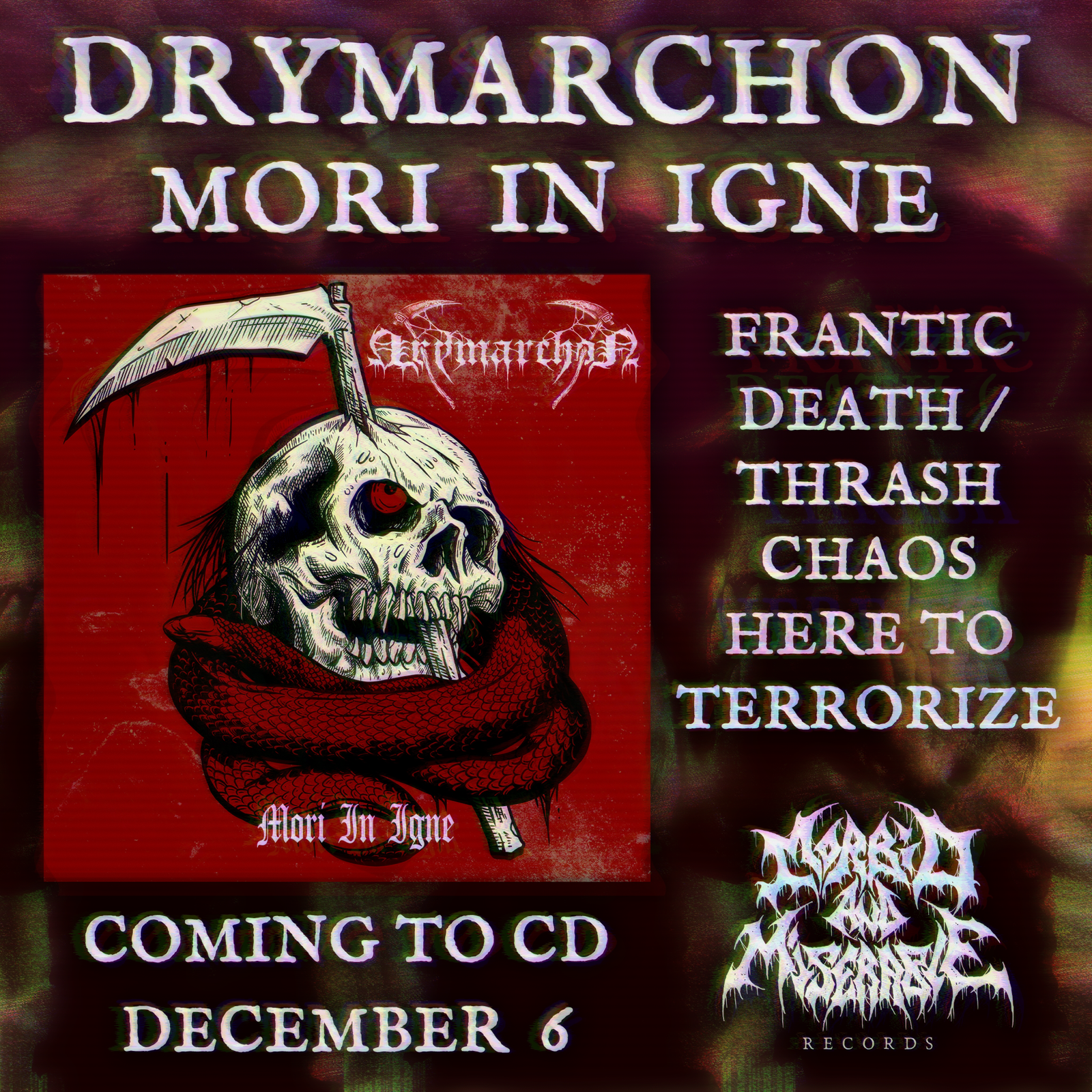 Drymarchon - Mori In Igne. Frantic death/thrash chaos here to terrorize. Coming to CD December 6.