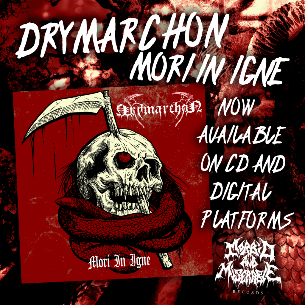 Drymarchon - Mori In Igne. Now available on CD and digital platforms. Morbid and Miserable Records.