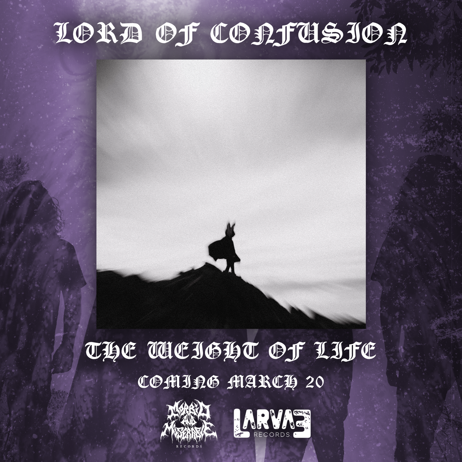 Lord Of Confusion. The Weight of Life. Coming March 20.