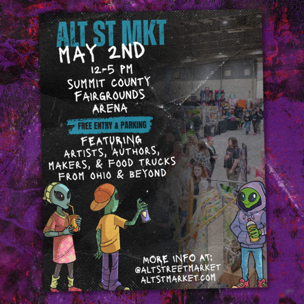 ALT STREET MARKET. May 2nd. 12-5 PM. Summit County Fairgrounds Arena. Free entry & parking. Featuring artists, authors, makers, & food trucks from Ohio & beyond.