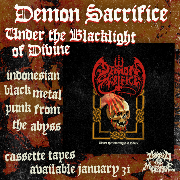 Demon Sacrifice - Under the Blacklight of Divine. Indonesian black metal punk from the abyss. Cassette tapes available January 31.