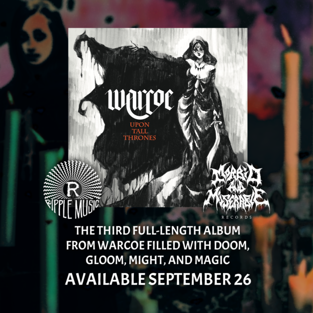 Warcoe. Upon Tall Thrones. The third full-length album from Warcoe with doom, gloom, might, and magic. Available September 26.