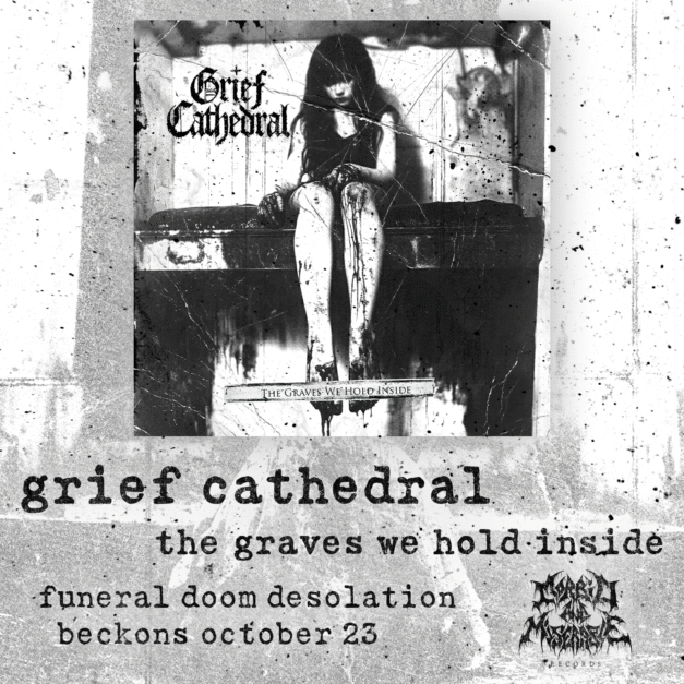 Grief Cathedral. The Graves We Hold Inside. Funeral doom desolation beckons October 23.