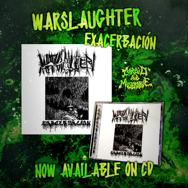 Warslaughter. Exacerbación. Now available on CD.